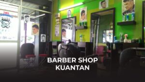 barber hop kuantan