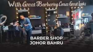 barber shop johor bahru