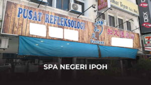 tempat spa negeri ipoh