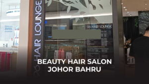 beauty hair salon johor bahru
