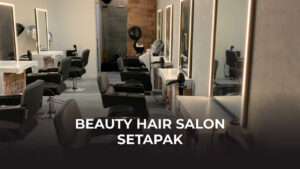 beauty hair salon setapak