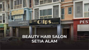 beauty hair salon setia alam, beauty hair salon setia alam