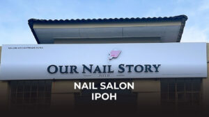 nail salon ipoh