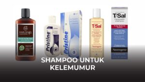 shampoo untuk kelemumur terbaik di malaysia