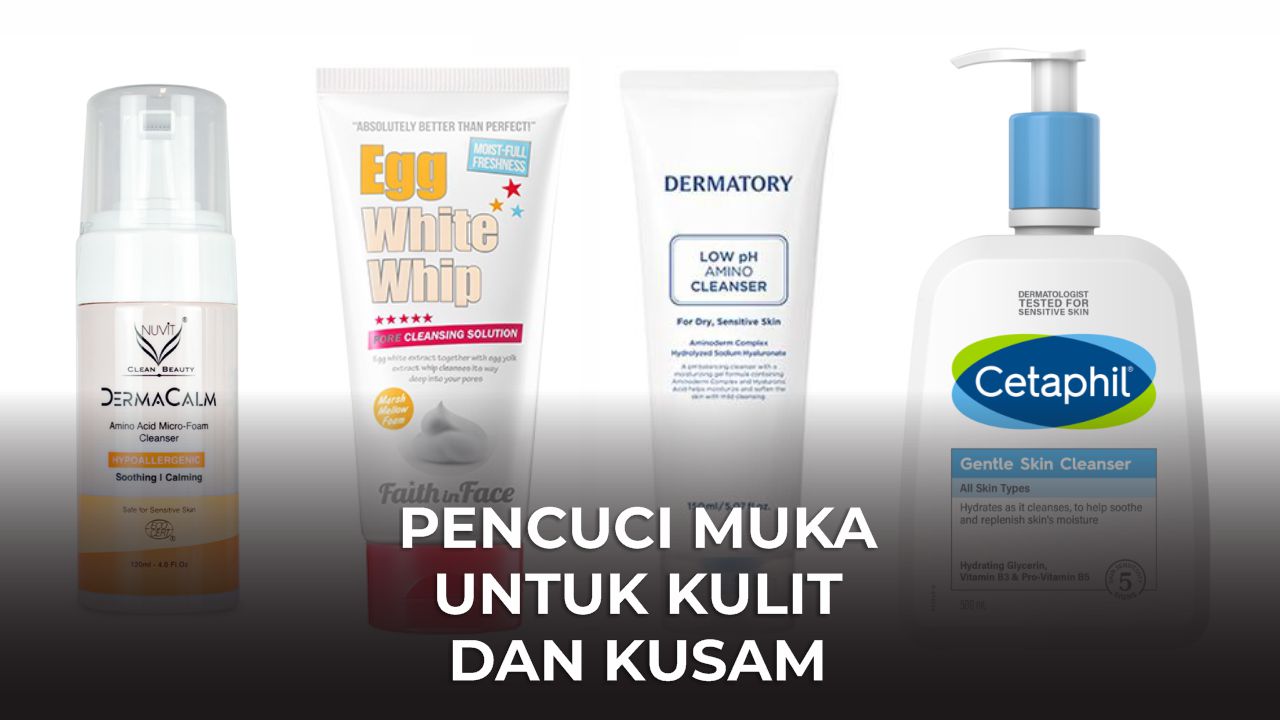 pencuci muka untuk kulit kering dan kusam terbaik