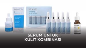 serum untuk kulit kombinasi terbaik di malaysia